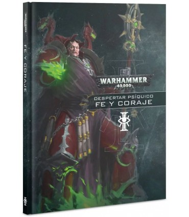 Despertar psiquíco: Fe y Coraje - Warhammer40K
